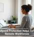 How Endpoint Protection Helps Safeguard Remote Workforces